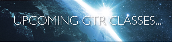 UPCOMING GTR CLASSES...
