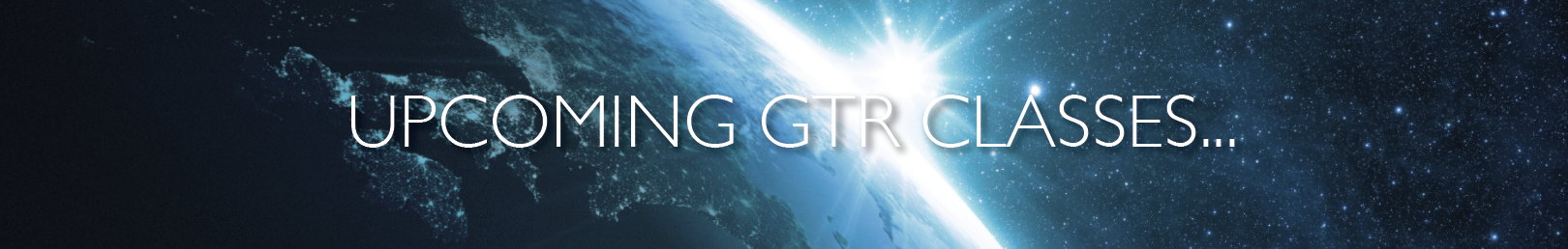 Upcoming GTR Classes